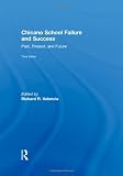 Chicano School Failure and Success: Past, Present, and Future