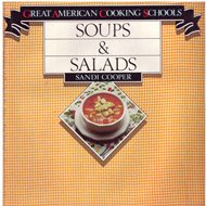 Soups and Salads (Great American cooking schools)
