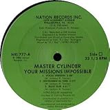 MASTER CYLINDER / YOUR MISSIONS IMPOSSIBLE