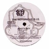 NOTORIOUS B.I.G / NASTY BOY