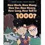 How Much, How Many, How Far, How Heavy, How Long, How Tall Is 1000?