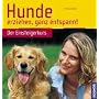Hunde erziehen, ganz entspannt. Der Einsteigerkurs von Christiane Blenski