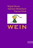 Wein - Wiglaf Droste, Vincent Klink