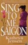 Sing to Me, Saigon
