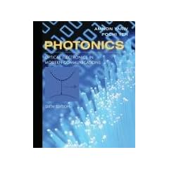Photonics: Optical Electronics in Modern Communications (The Oxford Series in Electrical and Computer Engineering)
