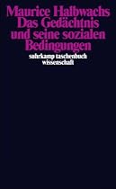 Das Ged&auml;chtnis und seine sozialen Bedingungen (suhrkamp taschenbuch wissenschaft)
