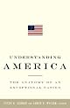 Understanding America: The Anatomy of an Exceptional Nation