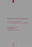 Erinnerte Reformation (Theologische Bibliothek Topelmann) - Christian Danz, Rochus Leonhardt