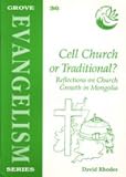 Cell church or traditional? : reflections on church growth in Mongolia