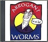 Arrogant Worms - Arrogant Worms