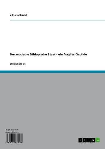 Der moderne äthiopische Staat - ein fragiles Gebilde (German Edition)