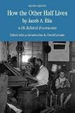 How the Other Half Lives (The Bedford Series in History and Culture) 2nd (second) edition