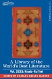 A Library of the World's Best Literature - Ancient and Modern - Vol.XXXI (forty-five volumes); Reade-Ruffini