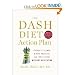 Books : The DASH Diet Action Plan: Proven to Boost Weight Loss and Improve Health
