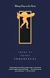 Talking Dirty to the Gods: Poems