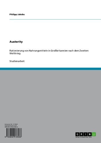 Austerity: Rationierung von Nahrungsmitteln in Großbritannien nach dem Zweiten Weltkrieg (German Edition)