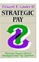 Strategic Pay: Aligning Organizational Strategies and Pay Systems (Jossey-Bass Management)