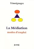 Revue A2C Medias  / La Mediation. Modes d'Emploi