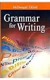 Grammar for Writing: Grammar - Usage - Mechanics