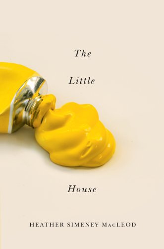 The Little Yellow House: 25 (Hugh MacLennan Poetry Series)