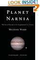 Planet Narnia: The Seven Heavens in the Imagination of C. S. Lewis