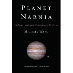 Planet Narnia: The Seven Heavens in the Imagination of C. S. Lewis