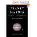 Planet Narnia: The Seven Heavens in the Imagination of C. S. Lewis