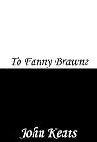 To Fanny Brawne