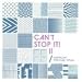 Can't Stop It Vol.2