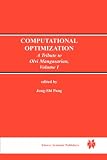 Computational Optimization: A Tribute to Olvi Mangasarian: v. 1 & 2: A Tribute to Olvi Mangasarian: v. 1 & 2