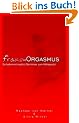 Frauenorgasmus: So bekommt man(n) sie immer zum H�hepunkt