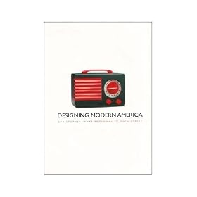 designing modern america: broadway to main street by christopher innes