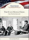 The Cuban Missile Crisis : Cold War confrontation