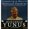 Creating a World without Poverty: How Social Business Can Transform Our Lives by Muhammad Yunus