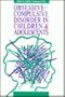 Obsessive-Compulsive Disorder in Children and Adolescents