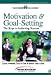 Motivation & Goal-Setting: The Keys to Achieving Success (Sixty-Minute Studio Series)