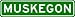 MUSKEGON City Limit Sign - High Quality Aluminum