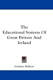 The Educational Systems Of Great Britain And Ireland