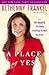 Books : A Place of Yes: 10 Rules for Getting Everything You Want Out of Life