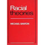 Racial Theoriesby Michael Banton