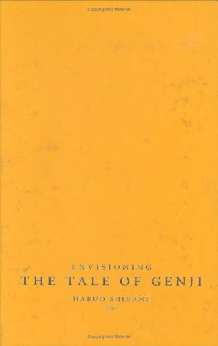 Envisioning the Tale of Genji: Media, Gender, and Cultural Production