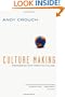 Culture Making: Recovering Our Creative Calling