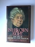 In her own right : the life of Elizabeth Lady Stanton