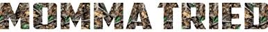 MOMMA TRIED WINDSHIELD DECAL 4X40/ Available in Camo or Hot pink Camo