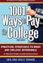 1001 Ways to Pay for College: Practical Strategies to Make Any College Affordable