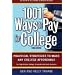 1001 Ways to Pay for College: Practical Strategies to Make Any College Affordable
