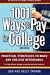 1001 Ways to Pay for College: Practical Strategies to Make Any College Affordable (1001 Ways to Pay for College)