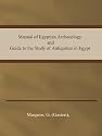 Manual of Egyptian Archaeology and Guide to the Study of Antiquities in Egypt