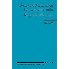 Migrantenliteratur: (Arbeitstexte f�r den Unterricht)