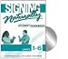 Signing Naturally: Units 1 - 6 Student Set